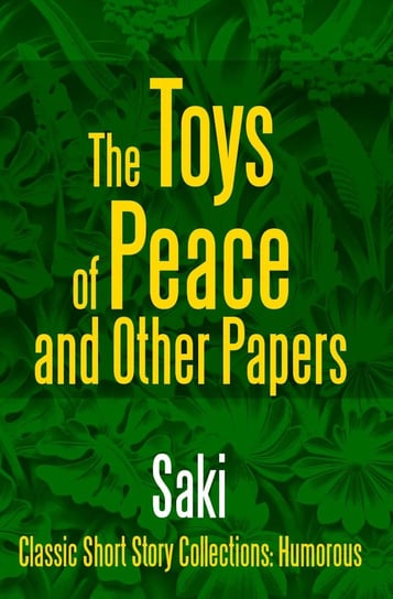 The Toys of Peace and Other Papers Saki