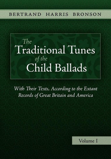 The Traditional Tunes of the Child Ballads, Vol 1 Bronson Bertrand Harris