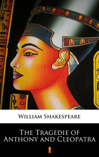 The Tragedie of Anthony and Cleopatra - ebook mobi Shakespeare William