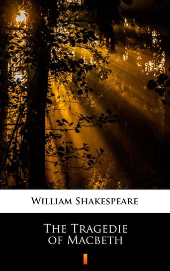 The Tragedie of Macbeth Shakespeare William