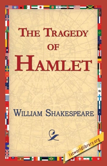 The Tragedy of Hamlet Shakespeare William