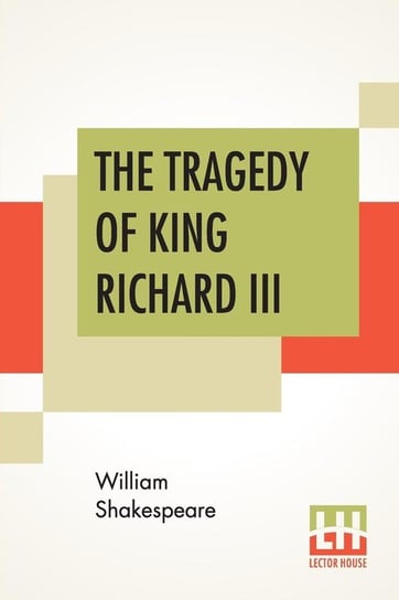 The Tragedy Of King Richard III Shakespeare William