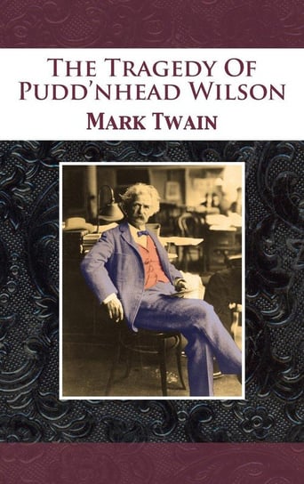 The Tragedy Of Pudd'nhead Wilson Twain Mark