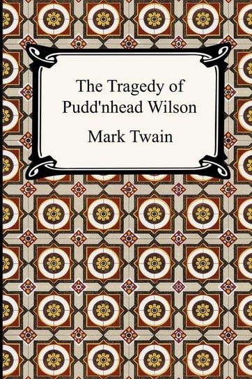 The Tragedy of Pudd'nhead Wilson Twain Mark