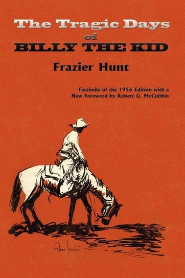 The Tragic Days of Billy the Kid Hunt Frazier