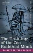 The Training of the Zen Buddhist Monk Suzuki Daisetz Teitaro