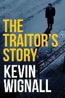 The Traitor's Story Wignall Kevin