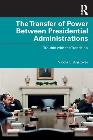 The Transfer Of Power Between Presidential Administrations: Trouble ...