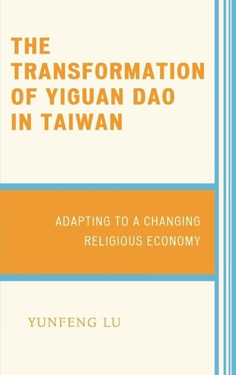 The Transformation of Yiguan Dao in Taiwan Lu Yunfeng