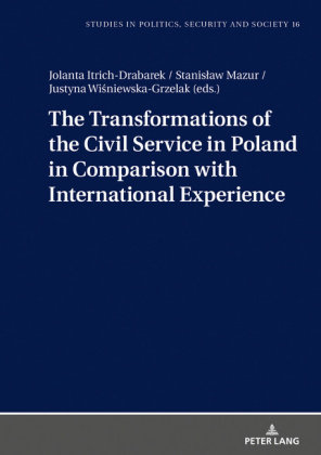 The Transformations of the Civil Service in Poland in Comparison with International Experience Itrich-Drabarek Jolanta
