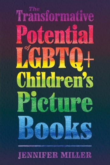 The Transformative Potential Of LGBTQ+ Childrens Picture Books ...