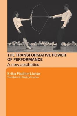 The Transformative Power of Performance Fischer-Lichte Erika