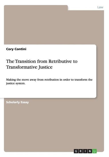 The Transition from Retributive to Transformative Justice Contini Cory