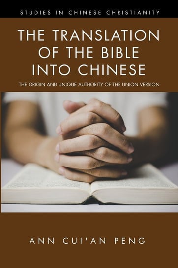 The Translation of the Bible into Chinese Peng Ann Cui'an