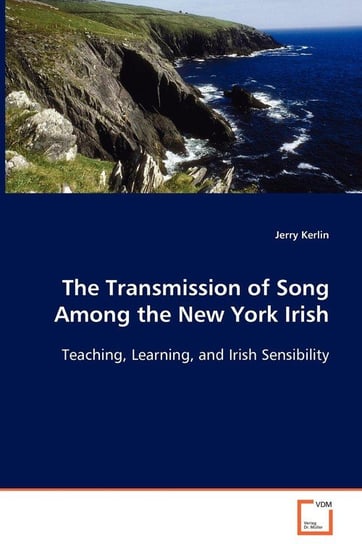 The Transmission of Song Among the New York Irish Kerlin Jerry