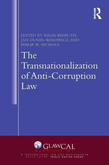 The Transnationalization of Anti-Corruption Law Regis Bismuth