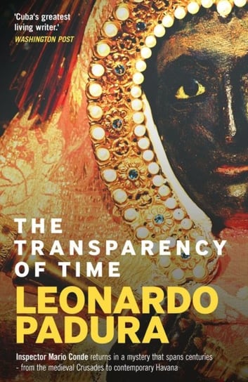 The Transparency of Time Padura Leonardo