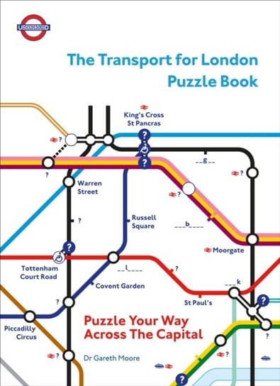 The Transport for London Puzzle Book. Puzzle Your Way Across the Capital Opracowanie zbiorowe