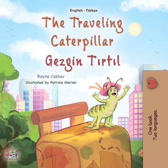 The traveling Caterpillar Gezgin tırtıl - ebook epub Rayne Coshav, Opracowanie zbiorowe