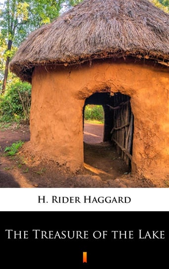 The Treasure of the Lake Haggard H. Rider