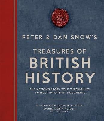 The Treasures of British History Snow Peter, Snow Dan