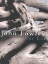 The Tree Fowles John