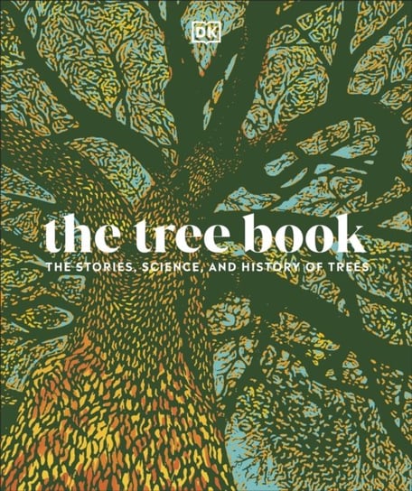The Tree Book: The Stories, Science, and History of Trees Opracowanie zbiorowe