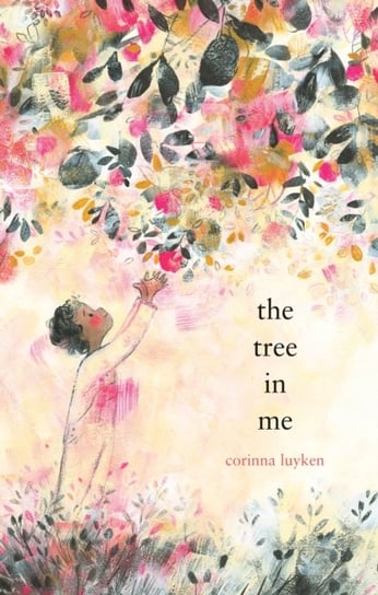 The Tree in Me Corinna Luyken