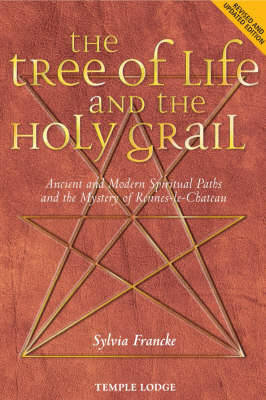 The Tree of Life and the Holy Grail Francke Sylvia