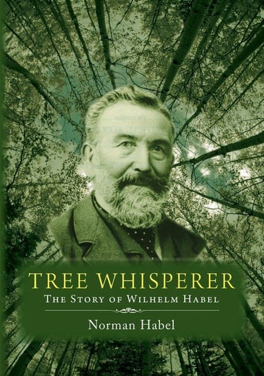 The Tree Whisperer Habel Norman