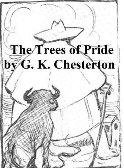 The Trees of Pride Chesterton Gilbert Keith