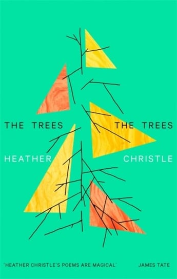 The Trees The Trees Heather Christle