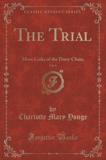 The Trial, Vol. 1 Yonge Charlotte Mary