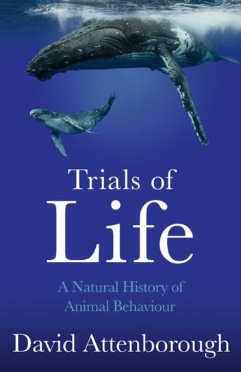 The Trials of Life Attenborough David