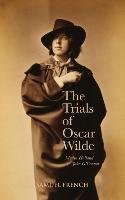 The Trials Of Oscar Wilde Holland Merlin, O'connor John