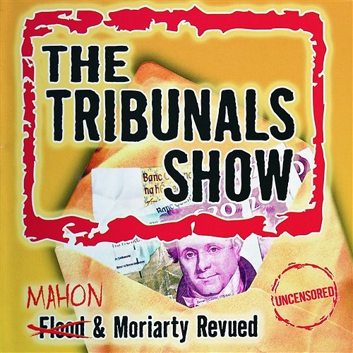 The Tribunals Show - Flood & Moriarty Revued The Tribunals Show