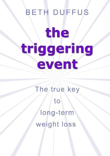 the triggering event Beth Duffus