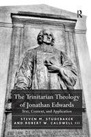 The Trinitarian Theology of Jonathan Edwards Studebaker Steven M., Caldwell Robert Iii W.