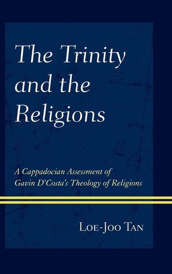 The Trinity and the Religions Tan Loe Joo