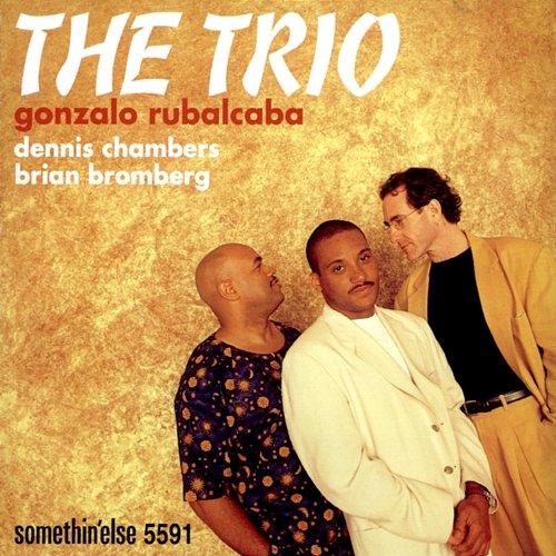 The Trio Gonzalo Rubalcaba, Dennis Chambers, Brian Bromberg