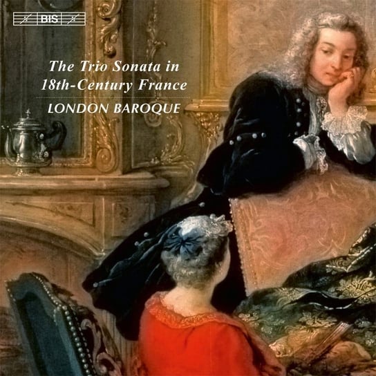 The Trio Sonata in 18th-Century France London Baroque