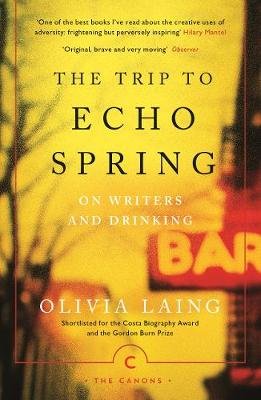 The Trip to Echo Spring Laing Olivia