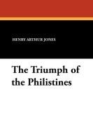 The Triumph of the Philistines Jones Henry Arthur