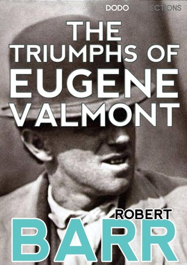 The Triumphs of Eugène Valmont - ebook epub Robert Barr