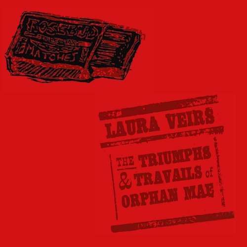 The Triumphs & Travails of Orphan Mae Laura Veirs