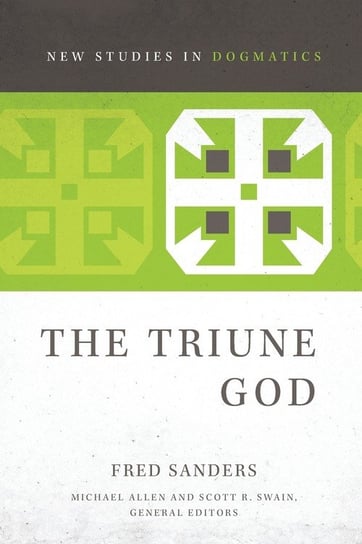 The Triune God Sanders Fred