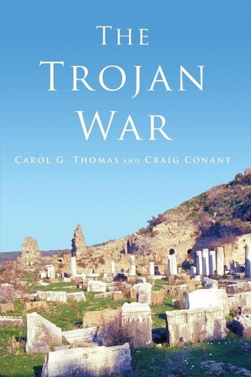 The Trojan War Thomas Carol G