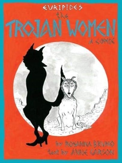 The Trojan Women: a comic Carson Anne