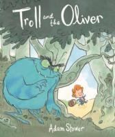 The Troll and the Oliver Stower Adam