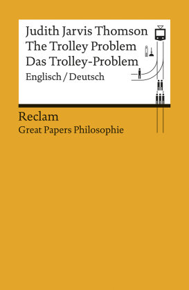 The Trolley Problem / Das Trolley-Problem Reclam, Ditzingen